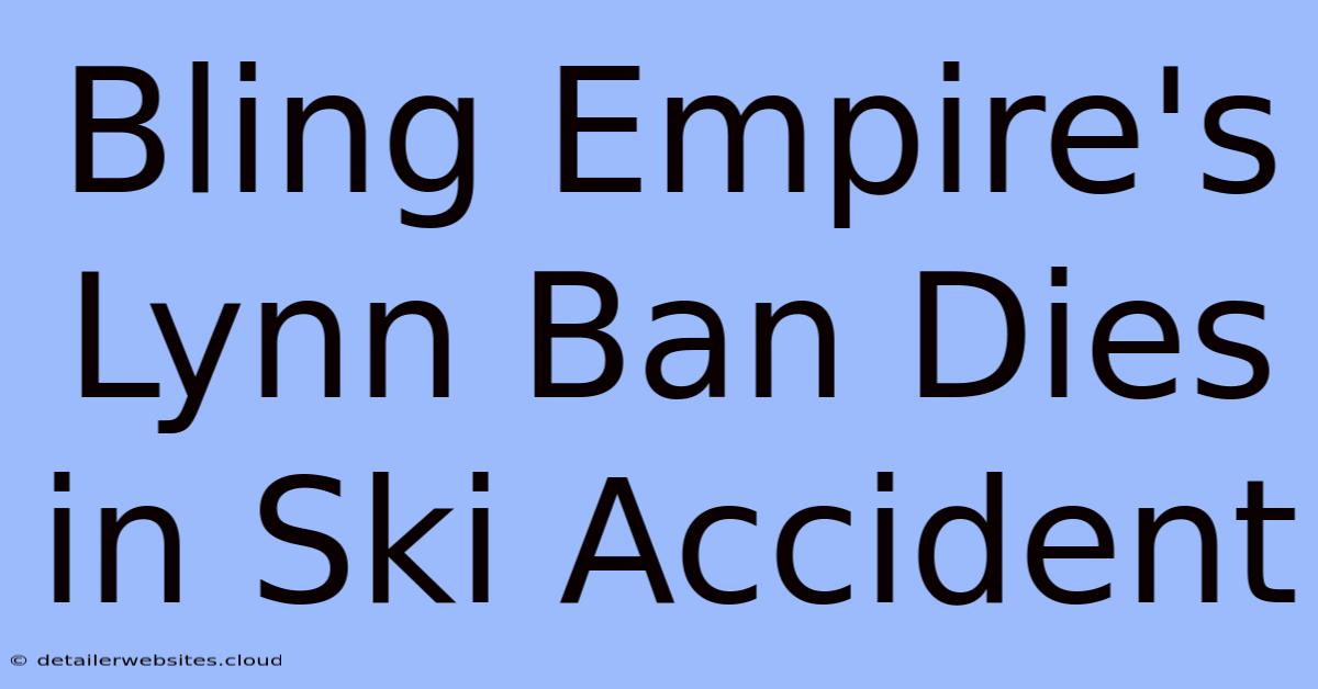 Bling Empire's Lynn Ban Dies In Ski Accident