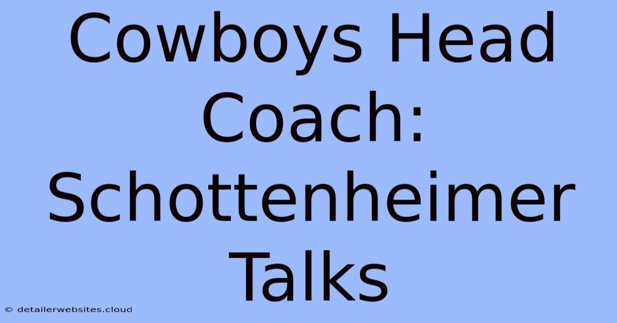 Cowboys Head Coach: Schottenheimer Talks