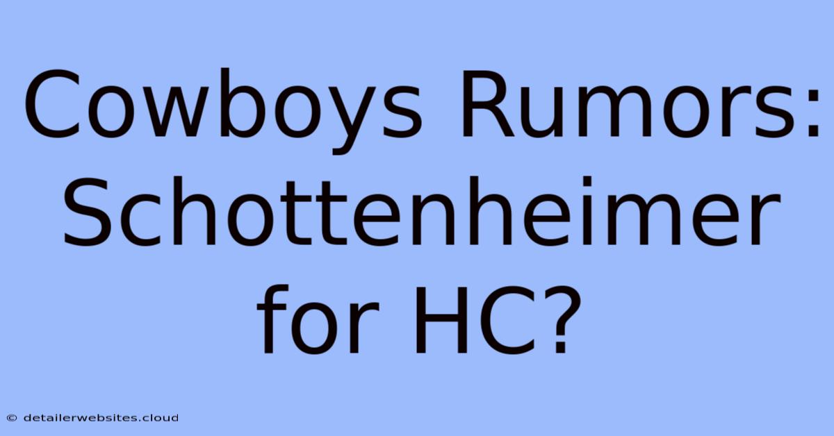 Cowboys Rumors: Schottenheimer For HC?