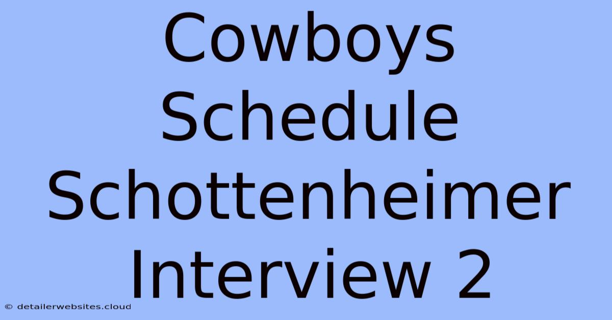 Cowboys Schedule Schottenheimer Interview 2