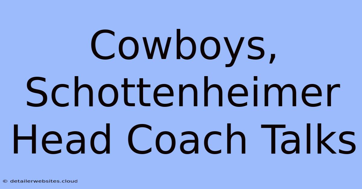 Cowboys, Schottenheimer Head Coach Talks