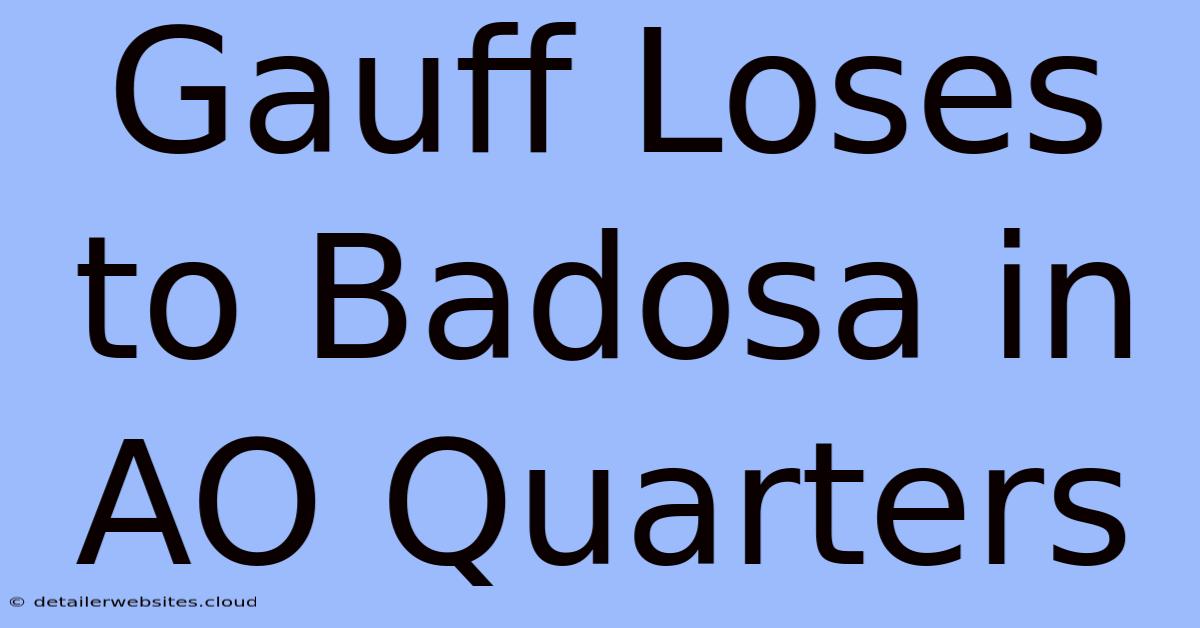 Gauff Loses To Badosa In AO Quarters