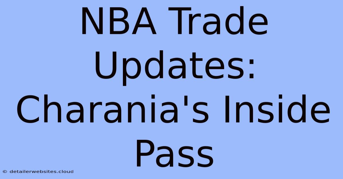 NBA Trade Updates: Charania's Inside Pass