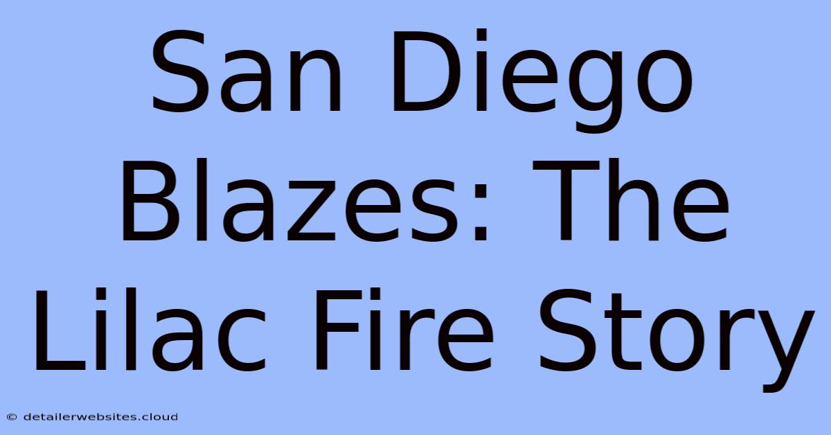 San Diego Blazes: The Lilac Fire Story