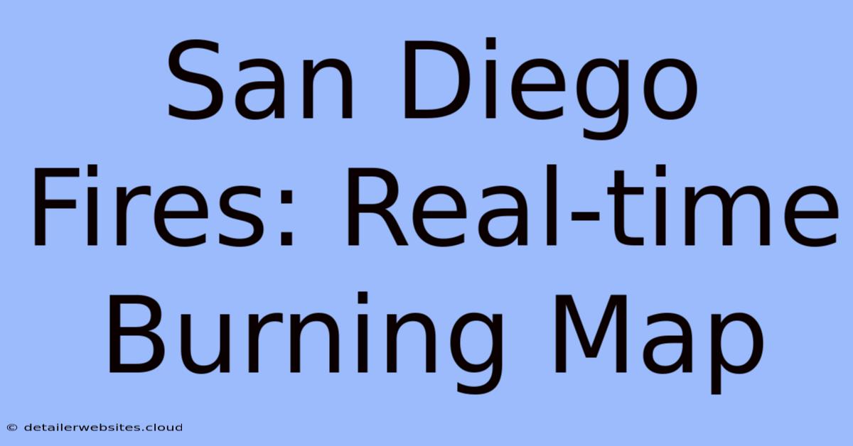 San Diego Fires: Real-time Burning Map