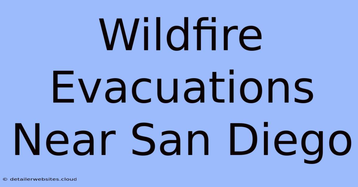 Wildfire Evacuations Near San Diego