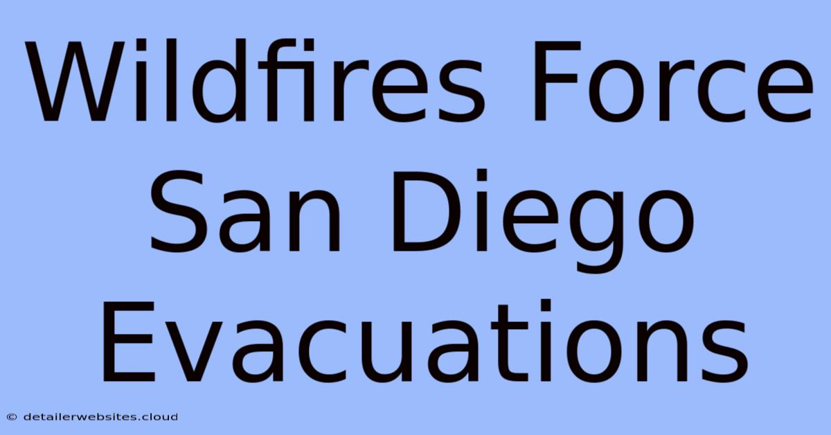 Wildfires Force San Diego Evacuations